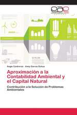 Aproximación a la Contabilidad Ambiental y el Capital Natural