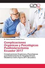 Complicaciones Orgánicas y Psicológicas Posthisterectomía Ecuador 2017