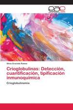 Crioglobulinas: Detección, cuantificación, tipificación inmunoquímica