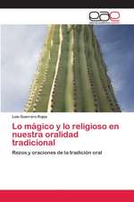 Lo mágico y lo religioso en nuestra oralidad tradicional