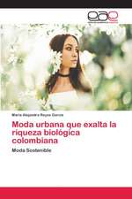 Moda urbana que exalta la riqueza biológica colombiana