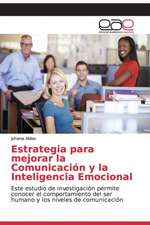 Estrategia para mejorar la Comunicación y la Inteligencia Emocional