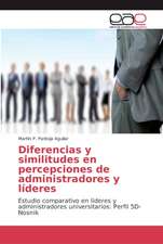 Diferencias y similitudes en percepciones de administradores y líderes