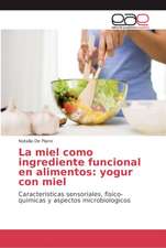 La miel como ingrediente funcional en alimentos: yogur con miel