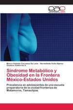 Síndrome Metabólico y Obesidad en la Frontera México-Estados Unidos