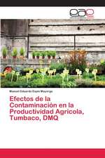 Efectos de la Contaminación en la Productividad Agrícola, Tumbaco, DMQ