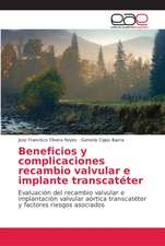 Beneficios y complicaciones recambio valvular e implante transcatéter