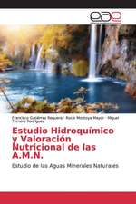 Estudio Hidroquímico y Valoración Nutricional de las A.M.N.