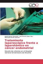 Tratamiento laparoscópico frente a laparotómico en cáncer endometrial