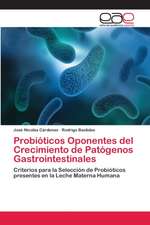 Probióticos Oponentes del Crecimiento de Patógenos Gastrointestinales