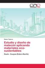 Estudio y diseño de malecón aplicando materiales eco- sustentables