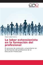 La labor extensionista en la formación del profesional