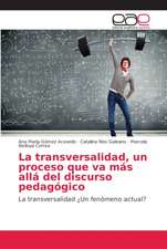 La transversalidad, un proceso que va más allá del discurso pedagógico