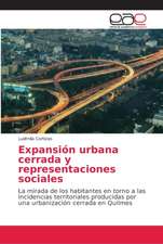 Expansión urbana cerrada y representaciones sociales