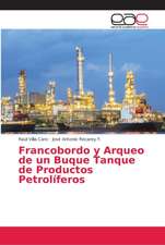 Francobordo y Arqueo de un Buque Tanque de Productos Petrolíferos