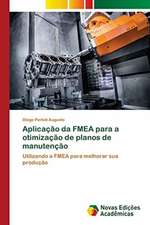 Aplicação da FMEA para a otimização de planos de manutenção