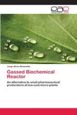 Gassed Biochemical Reactor