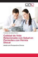 Calidad de Vida Relacionada con Salud en Pacientes con Hernia Discal