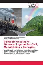 Competencias para Química: Ingenierías Civil, Mecatrónica Y Energías