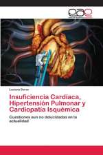 Insuficiencia Cardíaca, Hipertensión Pulmonar y Cardiopatía Isquémica