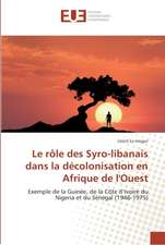 Le rôle des Syro-libanais dans la décolonisation en Afrique de l'Ouest