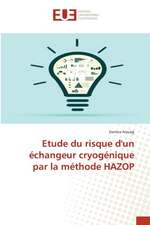 Etude du risque d'un échangeur cryogénique par la méthode HAZOP