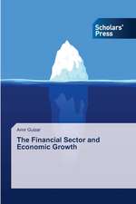 The Financial Sector and Economic Growth