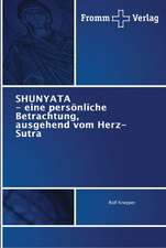 SHUNYATA - eine persönliche Betrachtung, ausgehend vom Herz-Sutra