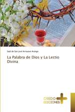 La Palabra de Dios y La Lectio Divina