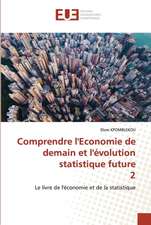 Comprendre l'Economie de demain et l'évolution statistique future 2