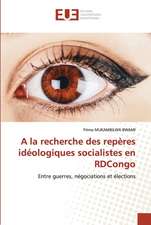 A la recherche des repères idéologiques socialistes en RDCongo