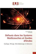 Défauts dans les Systems Multicouches et Guides d'Ondes