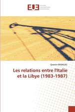 Les relations entre l'Italie et la Libye (1983-1987)