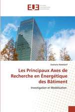 Les Principaux Axes de Recherche en Énergétique des Bâtiment