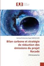 Bilan carbone et stratégie de réduction des émissions du projet Rocade