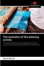 The evolution of the weaving activity