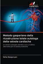 Metodo gaspariano della ricostruzione totale autologa delle valvole cardiache