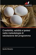 Credibilità, validità e ipotesi nella metodologia di valutazione del programma