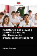 Résistance des élèves à l'autorité dans les établissements d'enseignement général