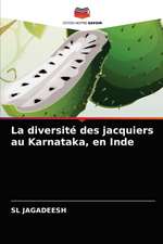 La diversité des jacquiers au Karnataka, en Inde