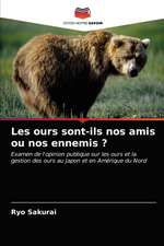 Les ours sont-ils nos amis ou nos ennemis ?