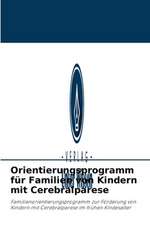 Orientierungsprogramm für Familien von Kindern mit Cerebralparese