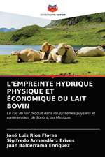 L'EMPREINTE HYDRIQUE PHYSIQUE ET ÉCONOMIQUE DU LAIT BOVIN