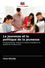 La jeunesse et la politique de la jeunesse