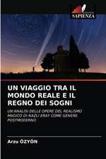 UN VIAGGIO TRA IL MONDO REALE E IL REGNO DEI SOGNI