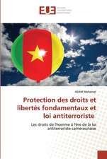 Protection des droits et libertés fondamentaux et loi antiterroriste