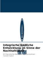 Integrierte ländliche Entwicklung im Sinne der Nachhaltigkeit