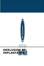 OKKLUSION BEI IMPLANTATEN