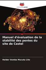 Manuel d'évaluation de la stabilité des pentes du site de Castel