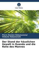 Der Stand der häuslichen Gewalt in Ruanda und die Rolle des Mannes